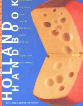 Paperback Holland Handbook: the Indispensable Reference Book for the Expatriate 2002-2003 Book