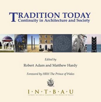 Hardcover Tradition Today : Continuity in Architecture & Society Book