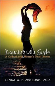 Paperback Dancing with Gods: A Collection of Women's Short Stories Book