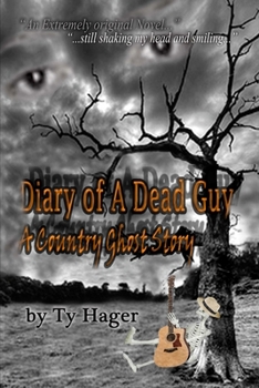 Paperback Diary of a Dead Guy: A Country Ghost Story Book