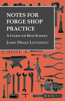 Paperback Notes for Forge Shop Practice - A Course for High Schools Book