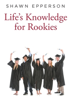 Paperback Life's Knowledge for Rookies Book