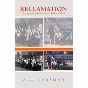 Paperback Reclamation: Saving our schools starts from within Book