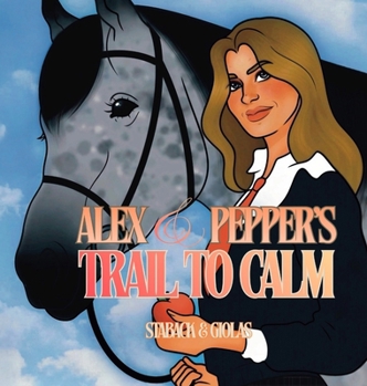 Alex and Pepper's Trail to Calm