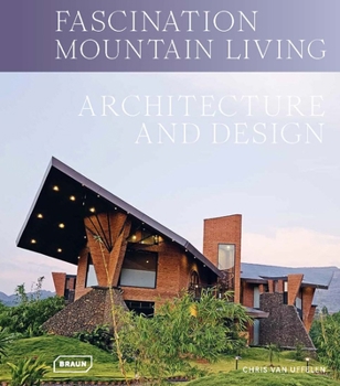 Hardcover Fascination Mountain Living: Architecture & Design Book