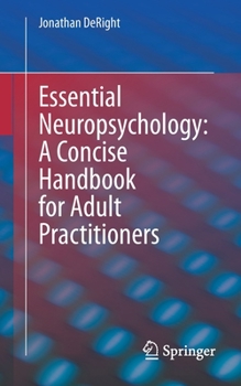 Paperback Essential Neuropsychology: A Concise Handbook for Adult Practitioners Book