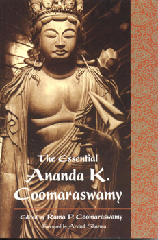 Paperback The Essential Ananda K. Coomaraswamy Book