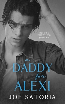 Paperback A Daddy for Alexi: An MM Age Play Romance Book