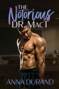 The Notorious Dr. MacT: A Hot Scots Prequel