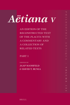 Hardcover Aëtiana V (4 Vols.): An Edition of the Reconstructed Text of the Placita with a Commentary and a Collection of Related Texts Book