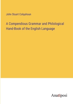 Paperback A Compendious Grammar and Philological Hand-Book of the English Language Book