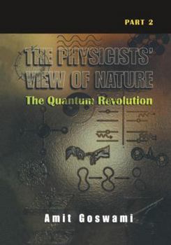 Paperback The Physicists' View of Nature Part 2: The Quantum Revolution Book