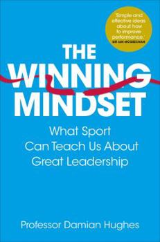 Paperback The Winning Mindset: What Sport Can Teach Us about Great Leadership Book