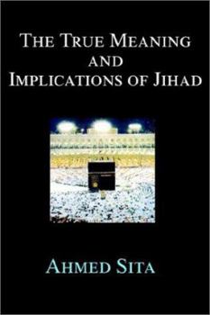 Paperback The True Meaning and Implications of Jihad Book