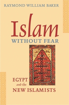 Paperback Islam Without Fear: Egypt and the New Islamists Book