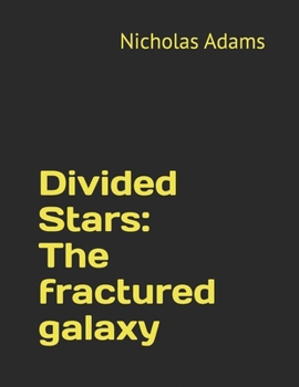 Paperback Divided Stars: The fractured galaxy Book