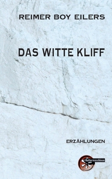 Das Witte Kliff: Der Untergang der Weißen Klippe