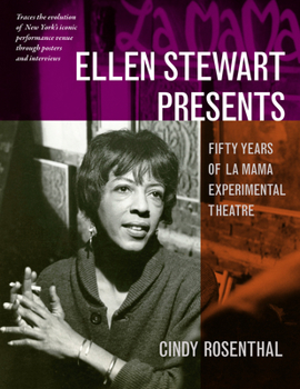 Hardcover Ellen Stewart Presents: Fifty Years of La Mama Experimental Theatre Book