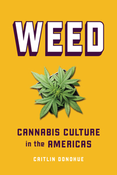 Paperback Weed: Cannabis Culture in the Americas Book