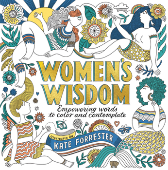Paperback Women's Wisdom: Empowering Words to Color and Contemplate - Positive & Inspiring Coloring Book for Women with Affirmations & Original Art Book
