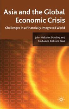 Hardcover Asia and the Global Economic Crisis: Challenges in a Financially Integrated World Book