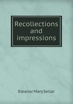 Recollections and Impressions