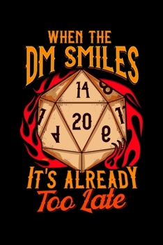 When the DM Smiles It's Already Too Late: Cute DM Blank Composition Notebook for Journaling & Writing (120 Lined Pages, 6" x 9")