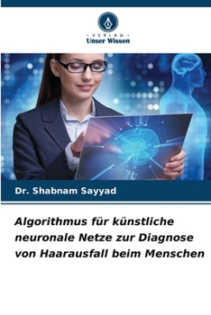 Paperback Algorithmus für künstliche neuronale Netze zur Diagnose von Haarausfall beim Menschen [German] Book