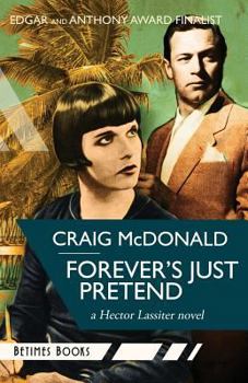 Paperback Forever's Just Pretend: A Hector Lassiter novel Book