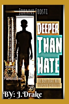 Paperback Johnnie Frosti: Deeper Than Hate Book