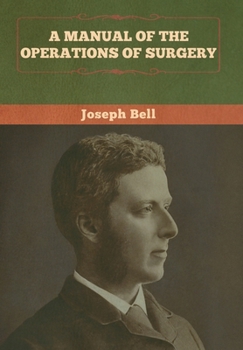Hardcover A Manual of the Operations of Surgery Book