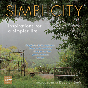 Calendar Simplicity -- Inspirations for a Simpler Life 2022 Wall Calendar 16-Month Book