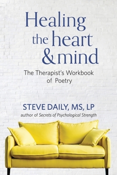 Paperback Healing the Heart and Mind: The Therapist's Workbook of Poetry Book