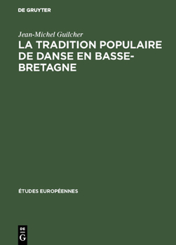 Hardcover La tradition populaire de danse en Basse-Bretagne [French] Book