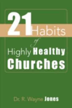 21 Habits of Highly Healthy Churches