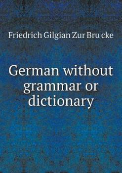 Paperback German without grammar or dictionary Book