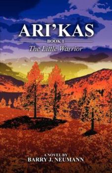 Paperback Ari'kas: Book 1 the Little Warrior Book