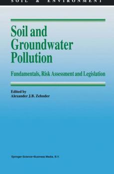 Paperback Soil and Groundwater Pollution: Fundamentals, Risk Assessment and Legislation Book