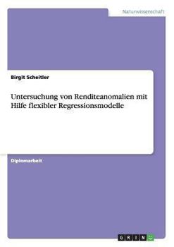 Paperback Untersuchung von Renditeanomalien mit Hilfe flexibler Regressionsmodelle [German] Book