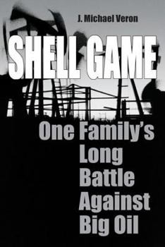 Hardcover Shell Game: One Family's Long Battle Against Big Oil Book
