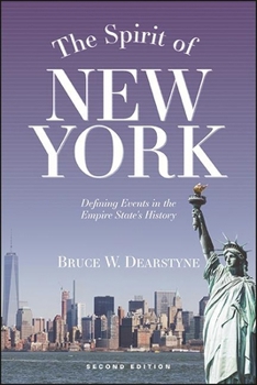 Paperback The Spirit of New York, Second Edition: Defining Events in the Empire State's History Book