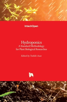 Hardcover Hydroponics: A Standard Methodology for Plant Biological Researches Book