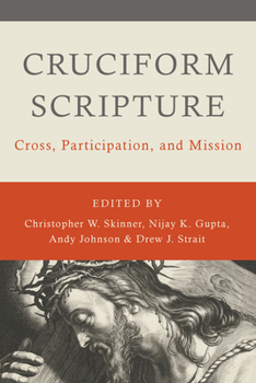 Paperback Cruciform Scripture: Cross, Participation, and Mission Book
