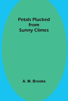 Petals Plucked from Sunny Climes (Bicentennial Floridiana Facsimile Series)