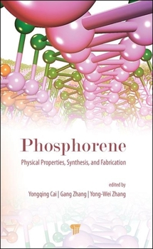 Hardcover Phosphorene: Physical Properties, Synthesis, and Fabrication Book