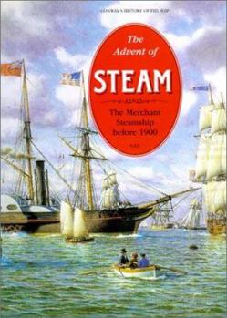 Hardcover The Advent of Steam: The Merchant Steamship Before 1900 Book