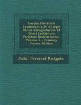 Paperback Corpus Poetarum Latinorum a Se Aliisque Denuo Recognitorum Et Brevi Lectionum Varietate Instructorum, Volume 2 - Primary Source Edition [Latin] Book