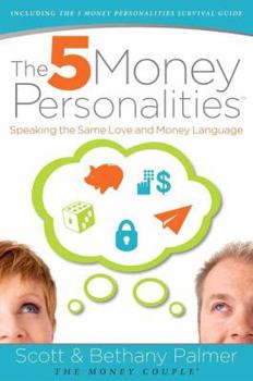Paperback The 5 Money Personalities: Speaking the Same Love and Money Language Book