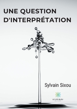 Paperback Une question d'interprétation [French] Book