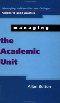 Hardcover Managing the Academic Unit Book